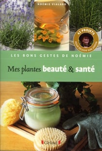 Mes plantes beaute & sante