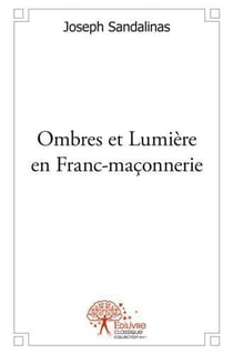 Ombres et lumiere en franc maconnerie