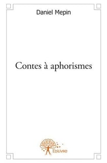 Contes à aphorismes
