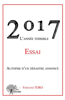 2017 l'année terrible - autopsie d'un désastre annoncé