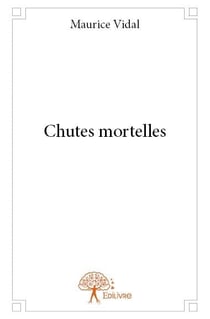 Chutes mortelles