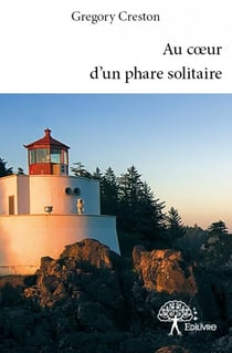 Au coeur d'un phare solitaire