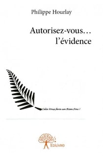 Autorisez-vous... l'évidence