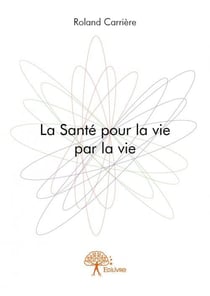 La santé pour la vie par la vie