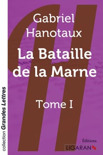 La bataille de la Marne Tome 1