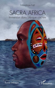 Sacra Africa : Immersion dans l'Afrique cachée