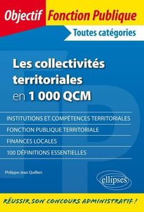 Les collectivités territoriales en 1000 QCM - toutes catégories