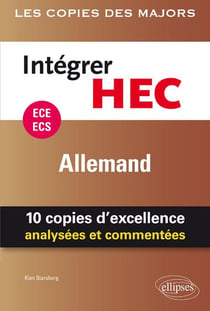 Allemand - ECE - intégrer HEC - 25 copies d'excellence analysées et commentées