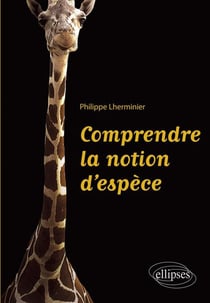 Comprendre la notion d'espèce