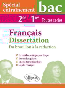 Spécial entraînement bac - dissertations français - 2re, 1res toutes séries (édition 2019)