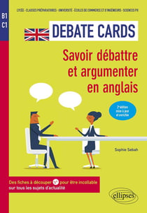 Debate cards : savoir débattre et argumenter en anglais (B1-C1) (2e édition)