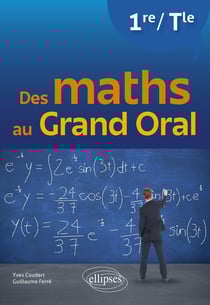 Des maths au grand oral : première et terminale
