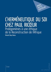 L'herméneutique du soi chez Paul Ricoeur : Prolégomènes à une éthique de la Reconstruction de l'Afrique