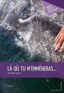 Là où tu m'emmèneras ...