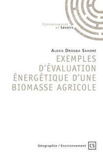Exemples d'évaluation énergétique d'une biomasse agricole