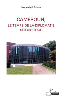 Cameroun, le temps de la diplomatie scientifique