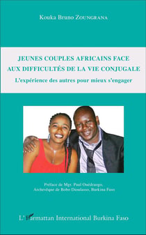 Jeunes couples africains face aux difficultés de la vie conjugale : L'expérience des autres pour mieux s'engager