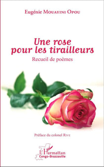 Une rose pour les tirailleurs : Recueil de poèmes