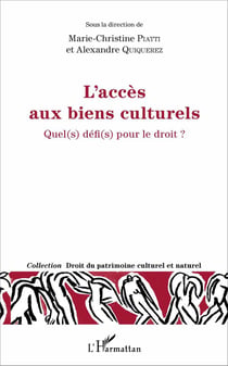L'accès aux biens culturels - quels défis pour le droit ?