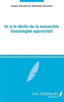 Et si le déclin de la monarchie Gnassingbé approchait