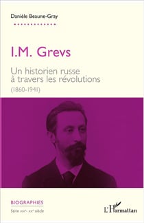 I.M. Grevs - un historien russe à travers les révolutions (1860-1941)