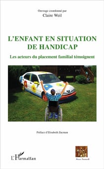 L'enfant en situation de handicap - les acteurs du placement familial témoignent