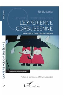 L'expérience Corbuséenne d'un habitat collectif sous contrôle
