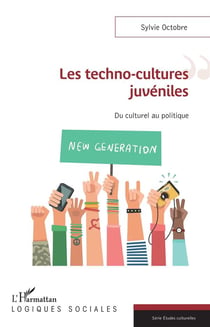 Les techno-cultures juveniles - du culturel au politique