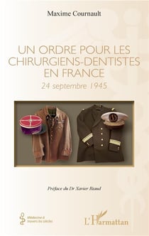 Un ordre pour les chirurgiens-dentistes en France - 24 septembre 1945