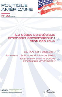 Revue Politique américaine n.33 : le debat stratégique américain contemporain : état des lieux (édition 2019)