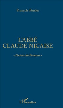 L'abbé Claude Nicaise "facteur du Parnasse"