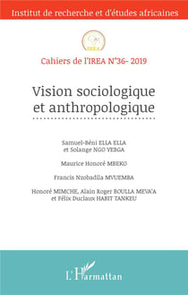 Cahiers de l'IREA Tome 36 : vision sociologique en anthropologie (édition 2019)