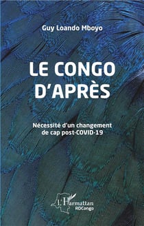 Le Congo d'après - nécessité d'un changement de cap post-Covid-19