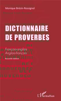 Dictionnaire de proverbes français-anglais anglais-français