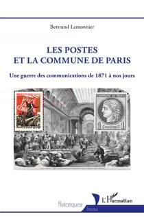 Les postes et la commune de Paris : une guerre des communications de 1871 à nos jours