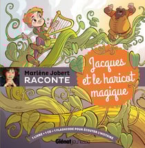 Marlène Jobert raconte : Jacques et le haricot magique