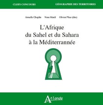 L'Afrique du Sahel et du Sahara à la Méditerrannée