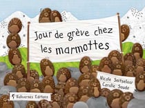 Jour de grève chez les marmotes