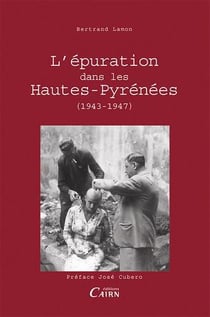 L'épuration dans les Hautes-Pyrénées (1943-1947)