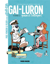 Les nouvelles aventures de Gai-Luron Tome 2 : Gai-Luron passe à l'attaque !