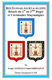 Rite écossais ancien & accepté - rituels du 1er au 3eme degré et cérémonies maçonniques