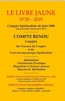 Le livre jaune t.20 ! congrès spiritualiste de juin 1908
