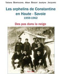 Les orphelins de Constantine en Haute-Savoie, 1959-1962 - des pas dans la neige