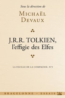 La feuille de la compagnie - Tolkien, l'effigie des elfes