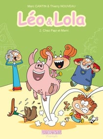 Léo & Lola Tome 2 : chez Papi et Mamie