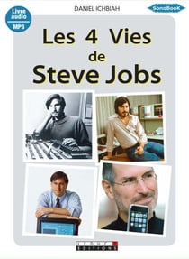 Les 4 vies de steve jobs
