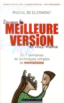 Devenez la meilleure version de vous-même - en 7 semaines d'exercices simples de mentalisme