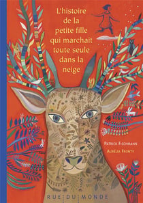 L'histoire de la petite fille qui marchait toute seule dans la neige