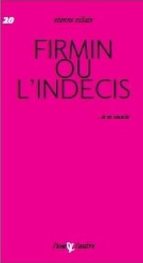 FIRMIN OU L'INDECIS