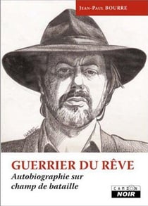 Guerrier du rêve - autobiographie sur champ de bataille